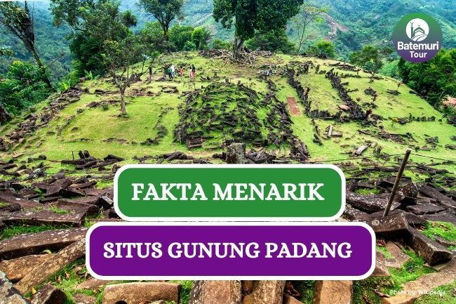 Ungkap Fakta-fakta Menarik Situs Gunung Padang